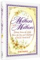 103477 Mothers To Mothers: Women Across the Globe Share the Joys and Challenges of Jewish Motherhood